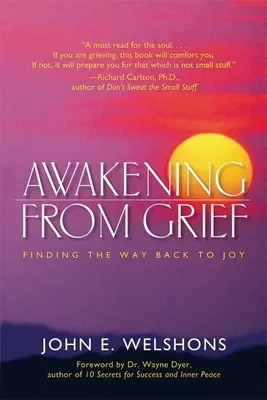 Despertar del duelo: El camino de vuelta a la alegría - Awakening from Grief: Finding the Way Back to Joy