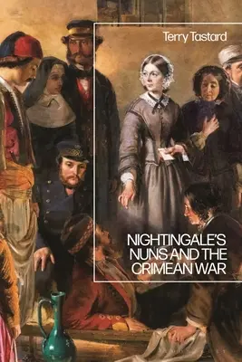 Las monjas de Nightingale y la guerra de Crimea - Nightingale's Nuns and the Crimean War