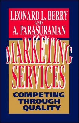 Marketing de Servicios: Competir a través de la calidad - Marketing Services: Competing Through Quality