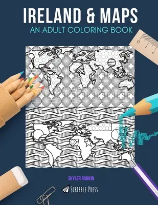 Irlanda y Mapas: UN LIBRO PARA COLOREAR PARA ADULTOS: Irlanda y Mapas - 2 libros para colorear en 1 - Ireland & Maps: AN ADULT COLORING BOOK: Ireland & Maps - 2 Coloring Books In 1