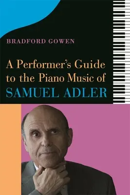 Guía del intérprete para la música de piano de Samuel Adler - A Performer's Guide to the Piano Music of Samuel Adler