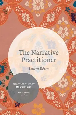 El profesional de la narrativa - The Narrative Practitioner