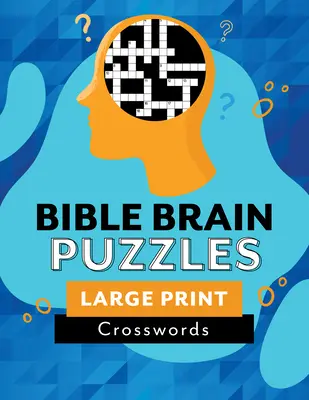 Rompecabezas bíblicos: Crucigramas en letra grande - Bible Brain Puzzles: Large Print Crosswords