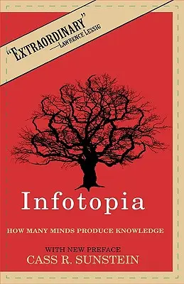 Infotopía: Cómo muchas mentes producen conocimiento - Infotopia: How Many Minds Produce Knowledge