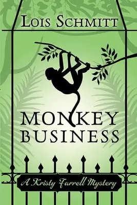 Monkey Business: Un misterio de Kristy Farrell - Monkey Business: A Kristy Farrell Mystery