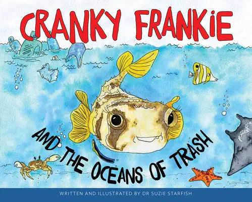 Cranky Frankie y los océanos de basura - Cranky Frankie and the Oceans of Trash