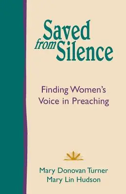 Salvadas del silencio: La voz de las mujeres en la predicación - Saved from Silence: Finding Women's Voice in Preaching