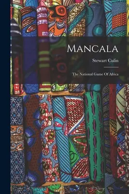 Mancala: El Juego Nacional De África - Mancala: The National Game Of Africa