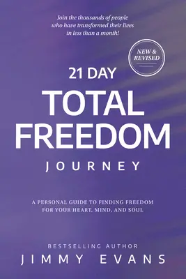 Viaje de 21 días a la libertad total: Una guía personal para encontrar la libertad de su corazón, mente y alma - 21 Day Total Freedom Journey: A Personal Guide to Finding Freedom for Your Heart, Mind, and Soul