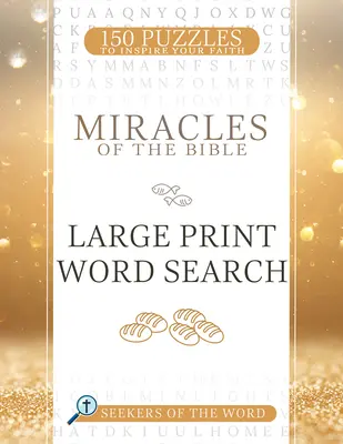 Milagros de la Biblia Sopa de letras en letra grande: 150 crucigramas para inspirar su fe - Miracles of the Bible Large Print Word Search: 150 Puzzles to Inspire Your Faith