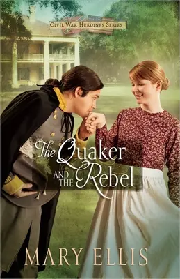 El cuáquero y el rebelde: Volumen 1 - The Quaker and the Rebel: Volume 1