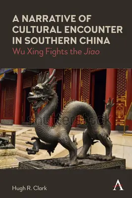 Narrativa de un encuentro cultural en el sur de China: Wu Xing lucha contra los jiao - A Narrative of Cultural Encounter in Southern China: Wu Xing Fights the 'Jiao'