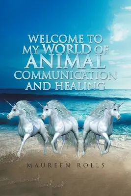 Bienvenido a Mi Mundo de Comunicación y Curación Animal - Welcome to My World of Animal Communication and Healing