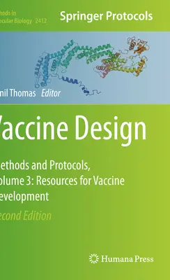 Diseño de vacunas: Métodos y protocolos, Volumen 3. Recursos para el desarrollo de vacunas - Vaccine Design: Methods and Protocols, Volume 3. Resources for Vaccine Development