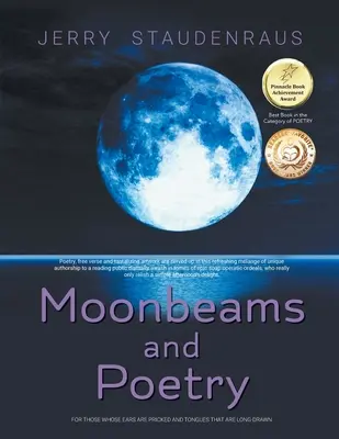 Rayos de luna y poesía: Para los que se pican las orejas y se alargan las lenguas - Moonbeams and Poetry: For Those Whose Ears Are Pricked and Tongues That Are Long-Drawn