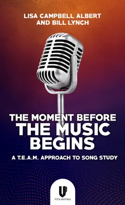 El momento antes de que empiece la música: Un enfoque T.E.A.M. para el estudio de las canciones - The Moment Before the Music Begins: A T.E.A.M. Approach to Song Study