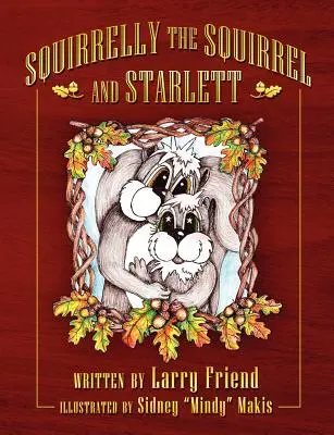 La ardilla Squirrelly y Starlett - Squirrelly the Squirrel and Starlett