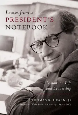 Hojas del cuaderno de un Presidente: Lecciones sobre la vida y el liderazgo - Leaves from a President's Notebook: Lessons on Life and Leadership