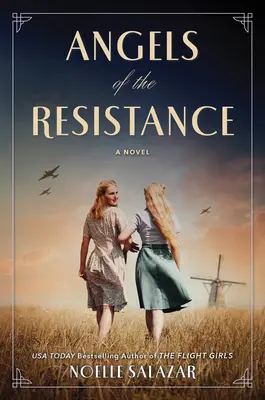 Ángeles de la resistencia: Una novela de la Segunda Guerra Mundial - Angels of the Resistance: A WWII Novel