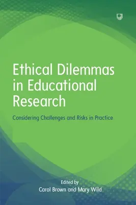 Dilemas éticos en la investigación educativa: Consideración De Los Retos Y Riesgos En La Práctica - Ethical Dilemmas in Educational Research: Considering Challenges and Risks in Practice