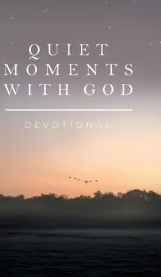 Momentos de silencio con Dios: Devocional - Quiet Moments with God: Devotional