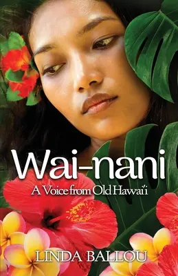 Wai-nani: Una voz del viejo Hawai - Wai-nani: A Voice from Old Hawai'i