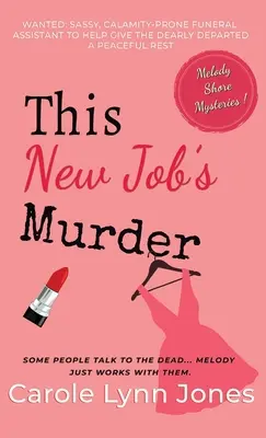 El asesinato de este nuevo trabajo: Los misterios de Melody Shore - This New Job's Murder: The Melody Shore Mysteries