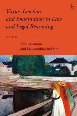 Virtud, emoción e imaginación en el derecho y el razonamiento jurídico - Virtue, Emotion and Imagination in Law and Legal Reasoning