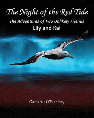 La noche de la marea roja: las aventuras de dos amigos insólitos, Lily y Kai - The Night of the Red Tide: The Adventures of Two Unlikely Friends, Lily and Kai