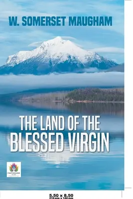 La Tierra de la Santísima Virgen - The Land of The Blessed Virgin