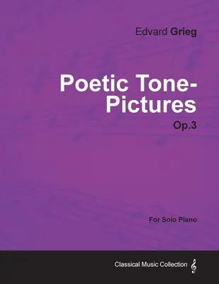 Poetic Tone-Pictures Op.3 - Para Piano Solo - Poetic Tone-Pictures Op.3 - For Solo Piano