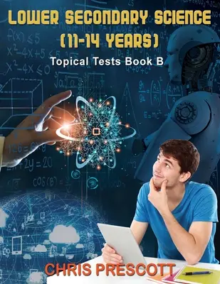 Bachillerato de Ciencias: Tests Temáticos (Libro B) - Lower Secondary Science: Topical Tests (Book B)