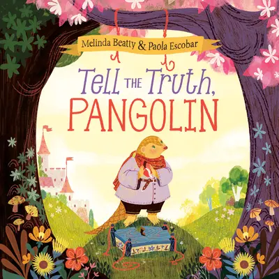 Di la verdad, pangolín - Tell the Truth, Pangolin