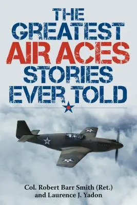 Las mejores historias de ases del aire jamás contadas - The Greatest Air Aces Stories Ever Told