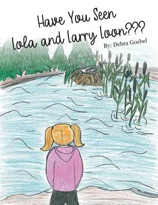 ¿Has visto a Lola y Larry Loon? - Have You Seen Lola and Larry Loon?