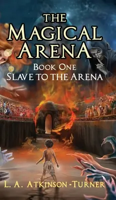 La Arena Mágica: Esclavo de la arena - The Magical Arena: Slave to the Arena
