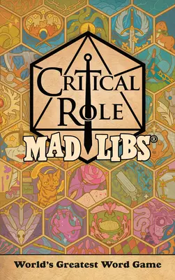 Critical Role Mad Libs: El mejor juego de palabras del mundo - Critical Role Mad Libs: World's Greatest Word Game