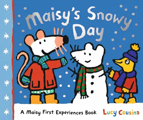 El día nevado de Maisy: Un libro de las primeras experiencias de Maisy - Maisy's Snowy Day: A Maisy First Experiences Book