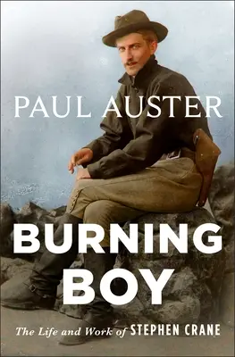 Burning Boy: Vida y obra de Stephen Crane - Burning Boy: The Life and Work of Stephen Crane