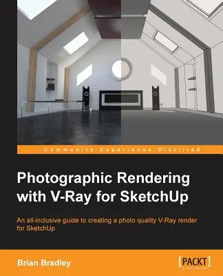 Renderizado fotográfico con V-Ray para SketchUp: Convierte tu modelado 3D en realismo fotográfico con esta magnífica guía para usuarios de SketchUp. A través de con - Photographic Rendering with V-Ray for SketchUp: Turn your 3D modeling into photographic realism with this superb guide for SketchUp users. Through con