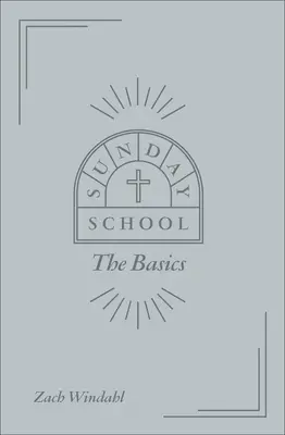 Escuela dominical: Lo básico - Sunday School: The Basics