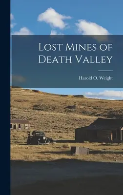 Minas perdidas del Valle de la Muerte - Lost Mines of Death Valley