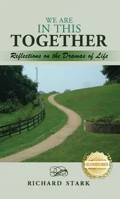 Estamos juntos en esto: Reflexiones sobre los dramas de la vida - We Are in This Together: Reflections on the Dramas of Life