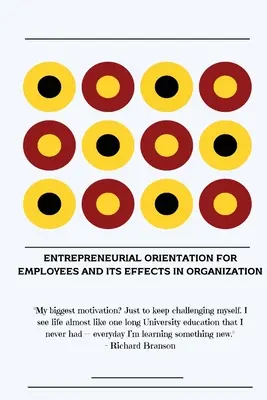 La orientación empresarial de los empleados y sus efectos en la organización - Entrepreneurial orientation for employees and its effects in organization