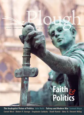 Plough Quarterly nº 24 - Fe y política - Plough Quarterly No. 24 - Faith and Politics