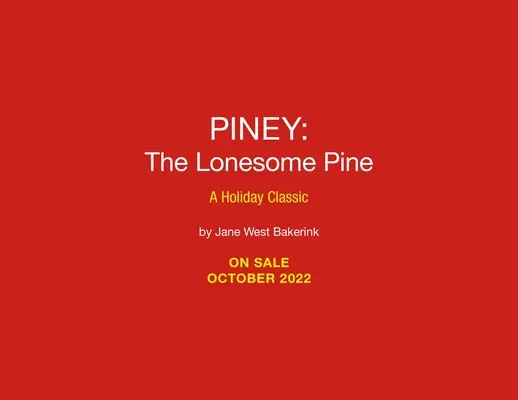 Piney el Pino Solitario: Un clásico de las fiestas - Piney the Lonesome Pine: A Holiday Classic