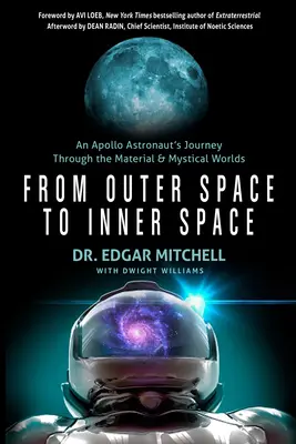 Del espacio exterior al espacio interior: El viaje de un astronauta del Apolo a través de los mundos material y místico - From Outer Space to Inner Space: An Apollo Astronaut's Journey Through the Material and Mystical Worlds