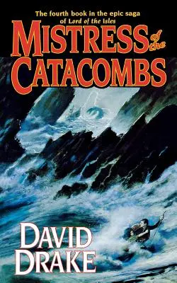 Mistress of the Catacombs: El cuarto libro de la épica saga de El Señor de las Islas - Mistress of the Catacombs: The Fourth Book in the Epic Saga of 'Lord of the Isles'