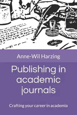 Publicar en revistas académicas: Cómo hacer carrera en el mundo académico - Publishing in academic journals: Crafting your career in academia