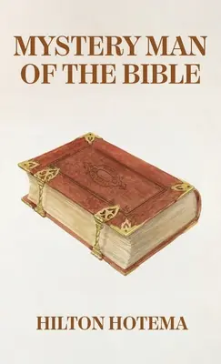 El hombre misterioso de la Biblia Tapa dura - Mystery Man Of The Bible Hardcover